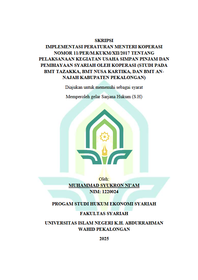 Image of Implementasi Peraturan Menteri Koperasi Nomor 11/PER/M.KUKM/XII/2017 Tentang Pelaksanaan Kegiatan Usaha Simpan Pinjam Dan Pembiayaan Syariah Oleh Koperasi (Studi Pada BMT Tazakka, BMT Nusa Kartika , Dan BMT An-Najah Kabupaten Pekalongan)
