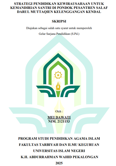 Image of Strategi Pendidikan Kewirausahaan Untuk Kemandirian Santri di Pondok Pesantren Salaf Darul Muttaqien Kelenggangan Kendal
