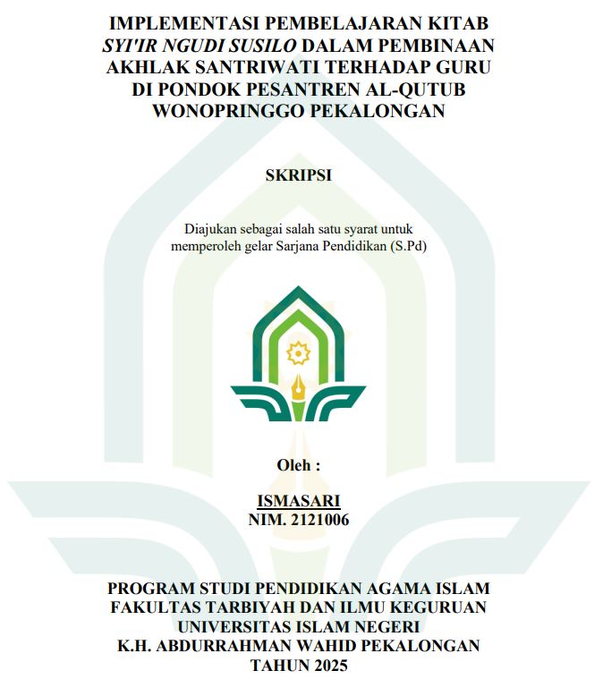 Image of Implementasi Pembelajaran Kitab Syi'ir Ngudi Susilo Dalam Pembinaan Akhlak Santriwati Terhadap Guru Di Pondok Pesantren Al-Qutub Wonopringgo Pekalongan