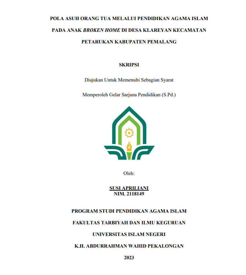 Image of Pola Asuh Orang Tua Melalui Pendidikan Agama Islam Pada Anak Broken Home Di Desa Klareyan Kecamatan Petarukan Kabupaten Pemalang