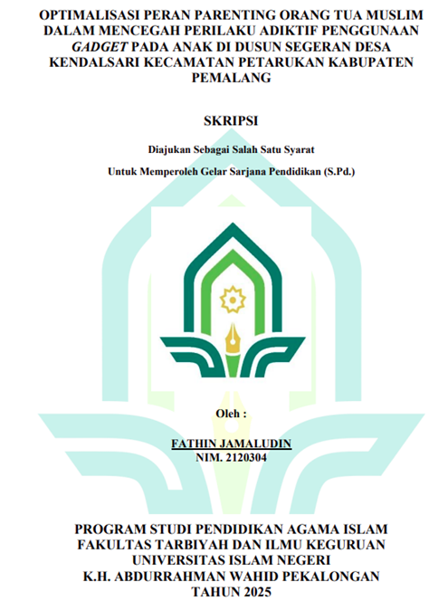 Image of Optimalisasi Peran Parenting Orang Tua Muslim Dalam Mencegah Perilaku Adiktif Penggnaan Gadget Pada Anak Di Dusun Segeran Desa Kendalsari Kecamatan Petarukan Kabupaten Pemalang