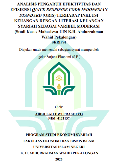 Image of Analisis Pengaruh Efektivitas dan Efisiensi Quick Response Code Indonesian Standard (QRIS) Terhadap Inklusi Keuangan Dengan Literasi Keuangan Syariah Sebagai Variabel Moderasi (Studi Kasus Mahasiswa UIN K.H. Abdurrahman Wahid Pekalongan)
