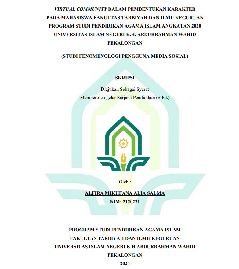 Image of Virtual Community Pembentukan Karakter Pada Mahasiswa Fakultas Tarbiyah Dan Ilmu Keguruan Program Studi Pendidikan Agama Islam Angkatan 2020 Universitas Islam Negeri K.H. Abdurahhman Wahid Pekalongan (Studi Fenomenologi Penggguna Media Sosial)