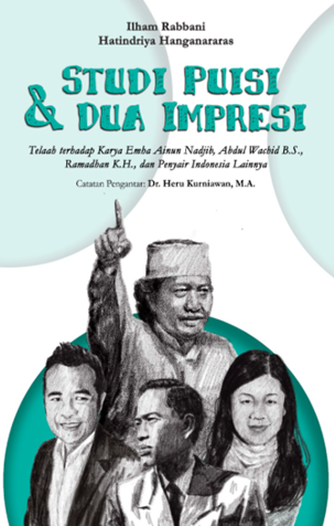 Image of Studi Puisi & Dua Impresi: Telaah terhadap Karya Emha Ainun Nadjib, Abdul Wachid B.S., Ramadhan K.H., dan Penyair Indonesia Lainnya