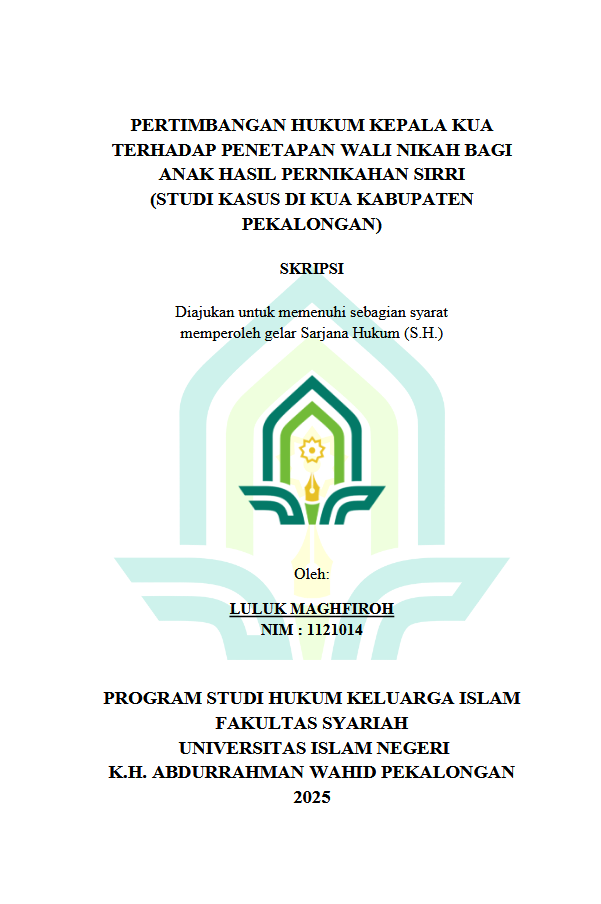 Image of Pertimbangan Hukum Kepala KUA Terhadap Penetapan Wali Nikah Bagi Anak Hasil Pernikahan Sirri (Studi Kasus Di KUA Kabupaten Pekalongan)