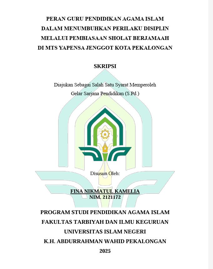Image of Peran Guru Pendidikan Agama Islam Dalam Menumbuhkan Perilaku Disiplin Melalui Pembiasaan Sholat Berjamaah Di Mts Yapensa Jenggot Kota Pekalongan