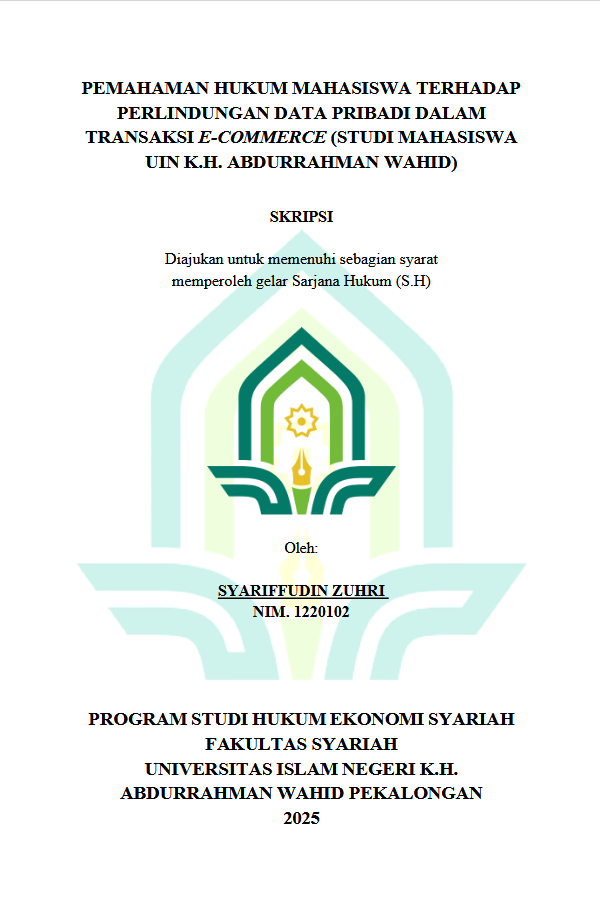 Image of Pemahaman Hukum Mahasiswa Terhadap Perlindungan Data Pribadi Dalam Transaksi E-Commerce (Studi Mahasiswa UIN K.H. Abdurrahman Wahid)