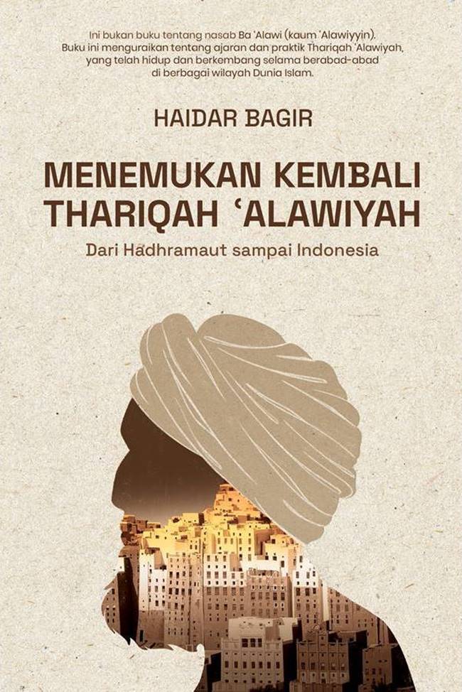 Image of Menemukan Kembali Thariqah 'Alawiyah dari Hadhramaut sampai Indonesia