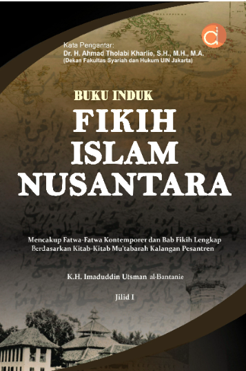 Image of Buku Induk Fikih Islam Nusantara (Mencakup Fatwa-Fatwa Kontemporer Dan Bab Fikih Lengkap Berdasarkan Kitab-Kitab Mu'Tabarah Kalangan Pesantren)