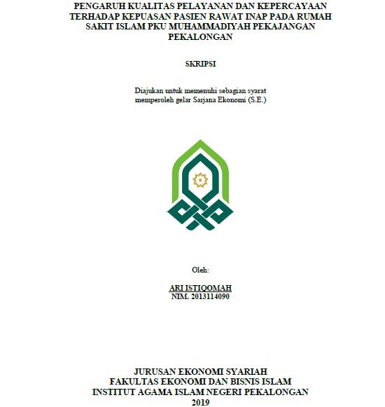 Image of Pengaruh Kualitas Pelayanan Dan Kepercayaan Terhadap Kepuasan Pasien Rawat Inap Pada Rumah Sakit Islam PKU Muhammadiyah Pekajangan Pekalongan