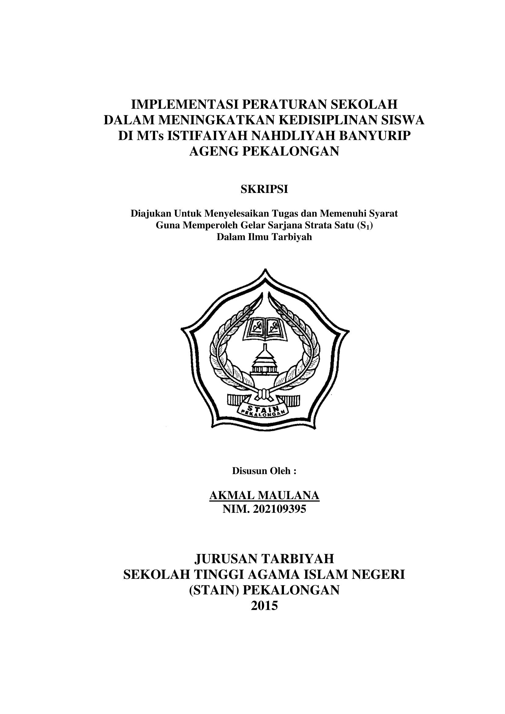 Image of Implementasi Peraturan Sekolah dalam Meningkatkan Kedisiplinan siswa di Mts Istifaiyah Nahdliyah Banyurip Ageng Pekalongan
