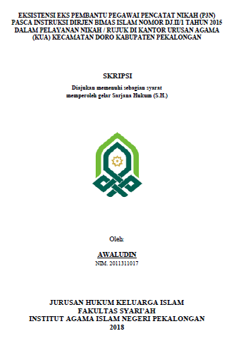 Image of Eksistensi Eks Pembantu Pegawai Pencatat Nikah (P3N) Pasca Instruksi Dirjen Bimas Islam Nomor DJ.II/1 Tahun 2015 Dalam Pelayanan Nikah / Rujuk di Kantor Urusan Agama (KUA) Kecamatan Doro Kabupaten Pekalongan