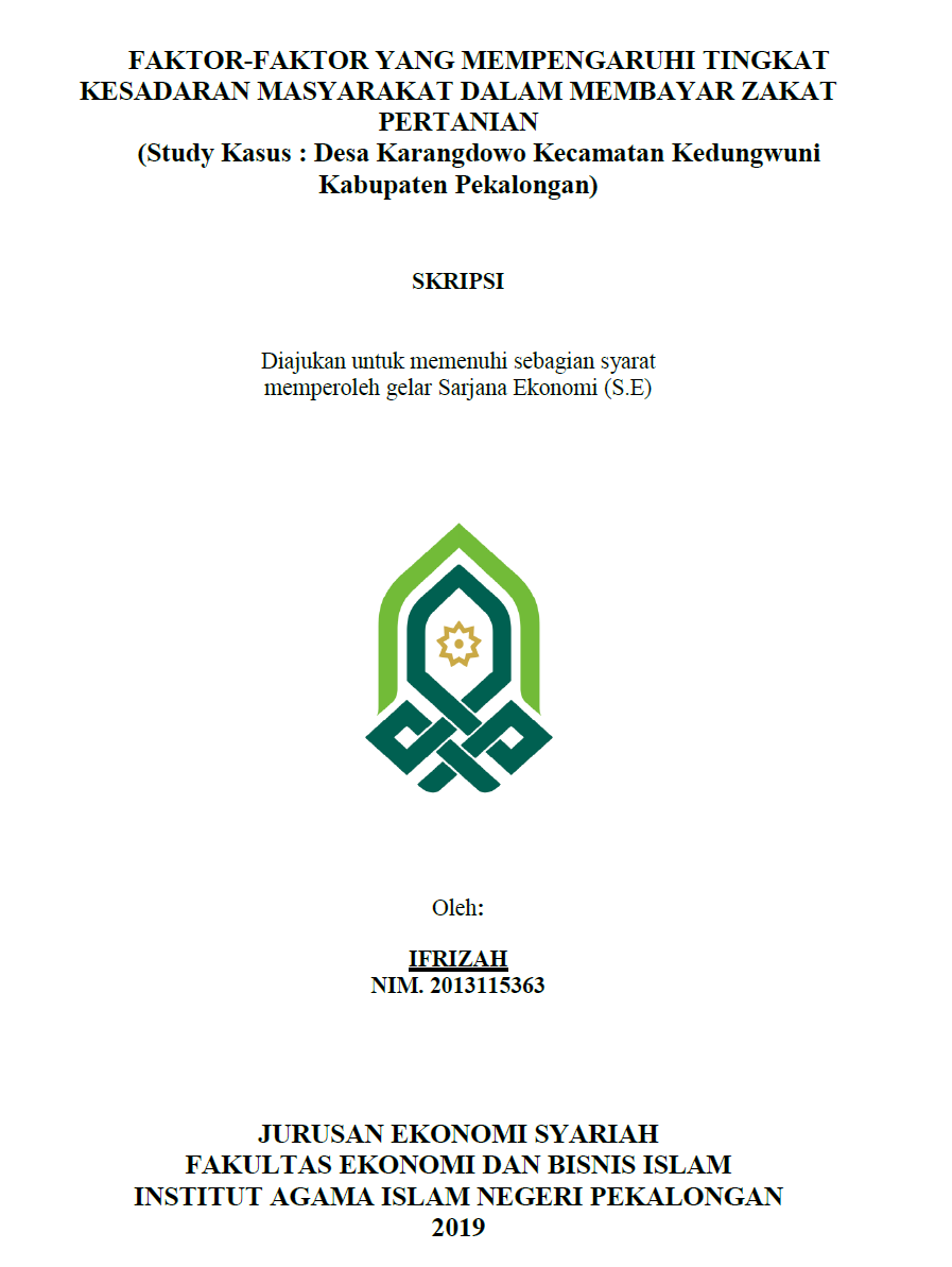 Image of Faktor - Faktor Yang Mempengaruhi Tingkat Kesadaran Masyarakat Dalam Membayar Zakat Pertanian (Studi Kasus : Desa Karangdowo Kecamatan Kedungwuni Kabupaten Pekalongan)