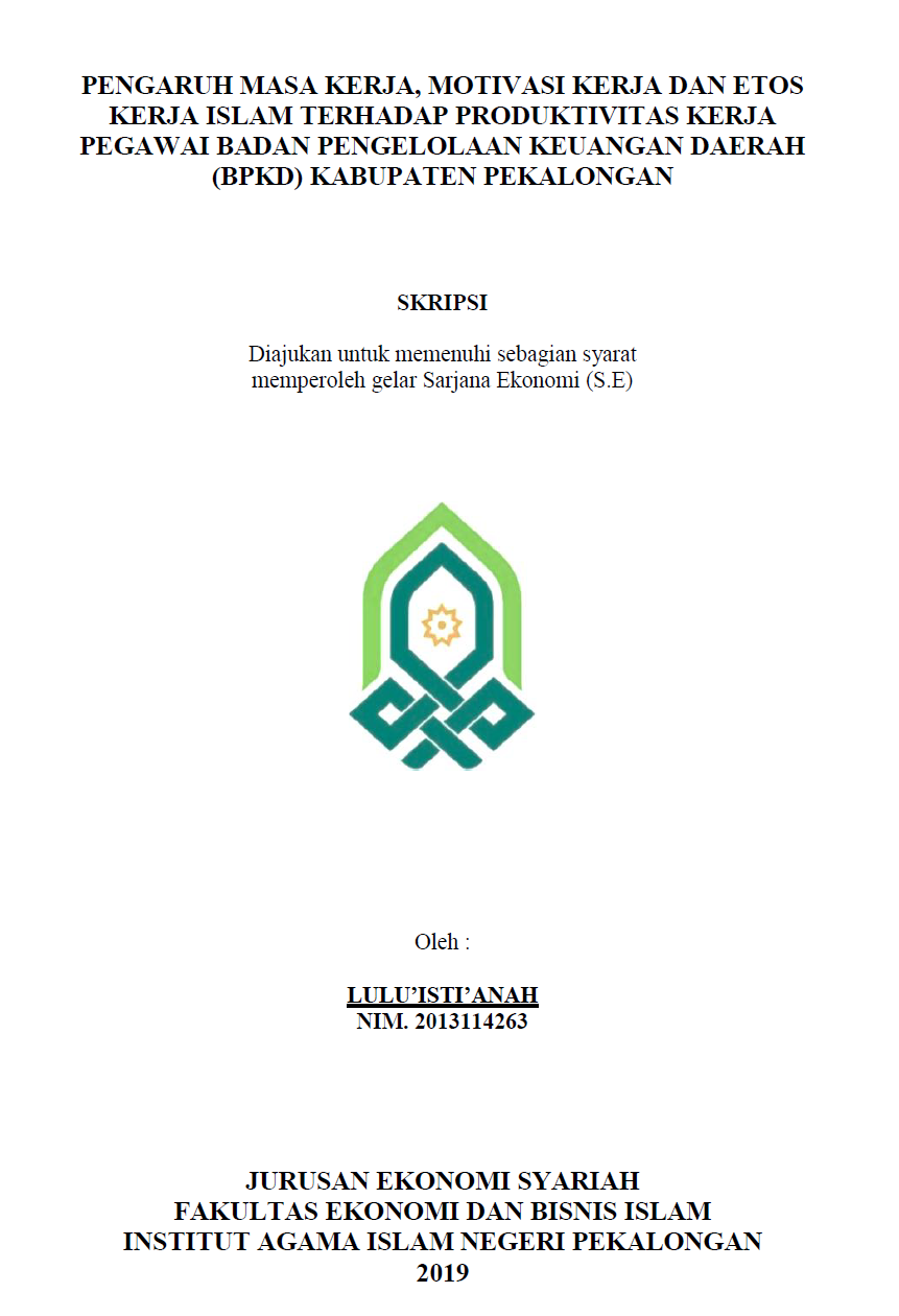 Image of Pengaruh Masa Kerja, Motivasi Kerja dan Etos kerja Islam Terhadap Produktivitas Kerja Pegawai Badan Pengelolaan Keuangan Daerah (BPKD) Kabupaten Pekalongan