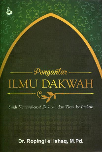 Image of Pengantar Ilmu Dakwah : Studi Komprehensif Dakwah dari Teori ke Praktik