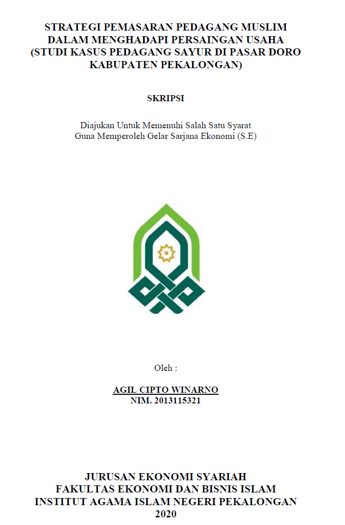Image of Strategi Pemasaran Pedagang Muslim Dalam Menghadapi Persaingan Usaha (Studi Kasus Pedagang Sayur di Pasar Doro Kabupaten Pekalongan)