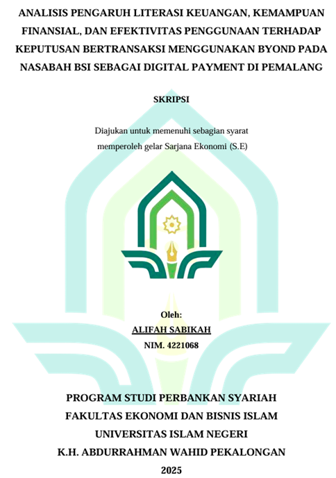 Image of Analisis Pengaruh Literasi Keuangan, Kemampuan Finansial, dan Efektivitas Penggunaan Terhadap Keputusan Bertransaksi Menggunakan Byond Pada Nasabah BSI Sebagai Digital Payment di Pemalang