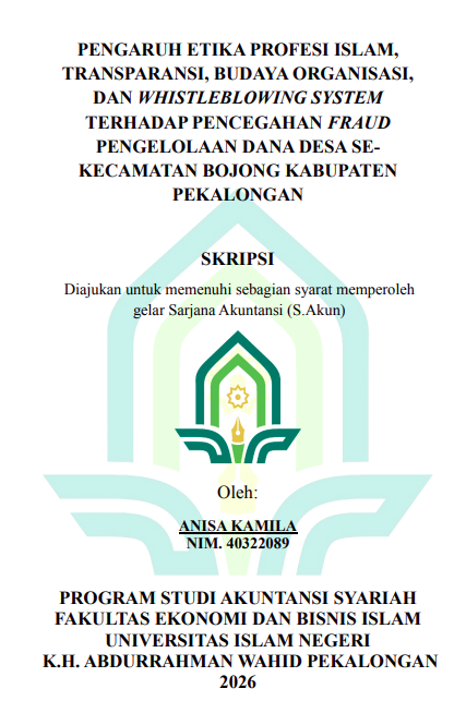 Image of Pengaruh Etika Profesi Islam, Transparansi, Budaya Organissi, dan Whiftleblowing System Terhadap Pencegahan Fraud Pengelolaan Dana Desa Se-Kecamatan Bojong Kabupaten Pekalongan