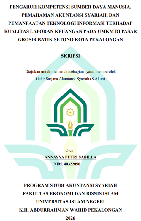 Image of Pengaruh Kompetensi Sumber Daya Manusia, Pemahaman Akuntansi Syraiah, dan Pemanfaatan Teknologi Informasi Terhadap Kualitas Laporan Keuangan Pada UMKM di Pasar Grosir Batik Setono Kota Pekalongan