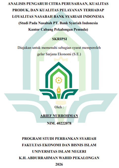 Image of Analisis Pengaruh Citra Perusahaan, Kualitas Produk, Dan Kualitas Pelayanan Terhadap Loyalitas Nasabah Bank Syariah Indonesia (Studi Pada Nasabah PT. Bank Syariah Indonesia Kantor Cabang Pekalongan Pemuda)