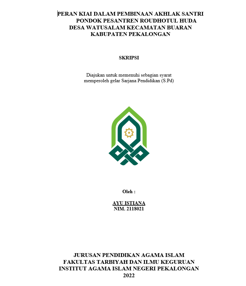 Image of Peran Kiai Dalam Pembinaan Akhlak Santri Pondok Pesantren Roudhotul Huda Desa Watusalam Kecamatan Buaran Kabupaten Pekalongan