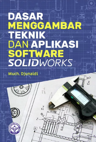 Image of Dasar Menggambar Teknik dan Aplikasi Software Solidworks