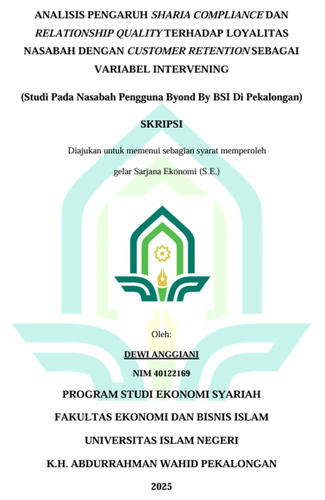 Image of Analisis Pengaruh Sharia Compliance Dan Relationship Quality Terhadap Loyalitas Nasabah Dengan Customer Retention Sebagai Variabel Intervening (Studi Pada Nasabah Pengguna Byond By BSI Di Pekalongan)