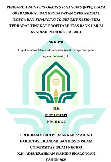 Image of Pengaruh Non Performing Financial (NPF), Biaya Operasional dan Pendapatan Operasional (BOPO), dan Financial To Deposit Ratio (FDR) Terhadap Tingkat Profitabilitas Bank Umum Syariah Periode 2021-2024)