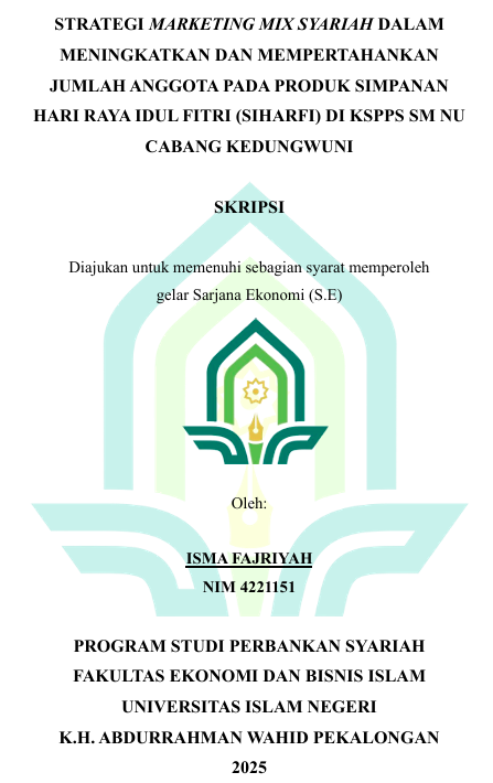 Image of Strategi Marketing Mix Syariah Dalam Meningkatkan dan Mempertahankan Jumlah Anggota Pada Produk Simpanan Hari Raya Idul Fitri (SIHARFI) di KSPPS SM NU Cabang Kedungwuni