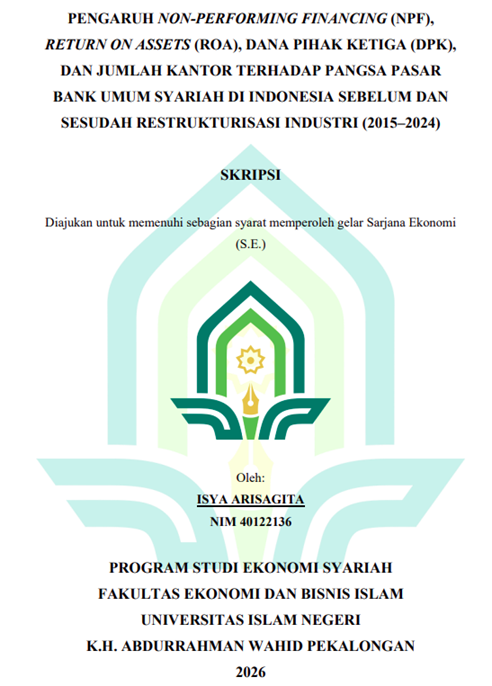 Image of Pengaruh Non-Performing Financing (NPF), Return On Assets (ROA), Dana Pihak Ketiga (DPK), dan Jumlah Kantor Terhadap Pangsa Pasar Bank Umum Syariah di Indonesia Sebelum dan Sesudah Restrukturisasi Industri (2015-2024)