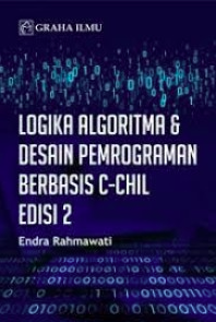 Image of Logika Algortima dan Desain Pemrograman Berbasis C-Chil Edisi 2