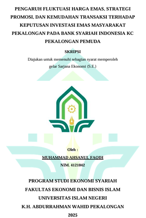 Image of Pengaruh Fluktuasi Harga Emas, Strategi Promosi , dan Kemudahan Transaksi Terhadap Keputusan Investasi Emas Masyarakat Pekalongan Pada Bank Syariah Indonesia KC Pekalongan Pemuda