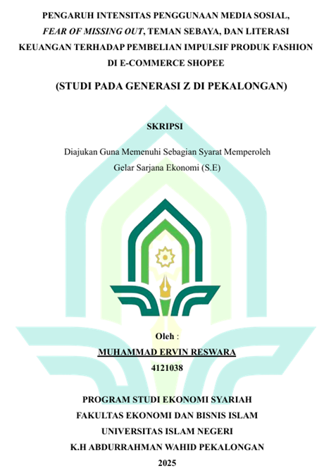Image of Pengaruh Intensitas Penggunaan Media Sosial, Fear Of Missing Out, Teman Sebaya, Dan Literasi Keuangan Terhadap Pembelian Impulsif Produk Fashion Di E-Commerce Shopee (Studi Pada Generasi Z Di Pekalongan)