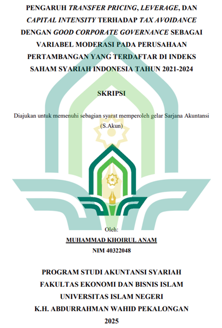 Image of Pengaruh Transfer Pricing, Leverage, dan Capital Intensity Terhadap Tax Avoidance dengan Good Corporate Governance Sebagai Variabel Mdoderasi pada Perusahaan Pertambangan yang Terdaftar di Indeks Saham Syariah Indonesia Tahun 2021-2024