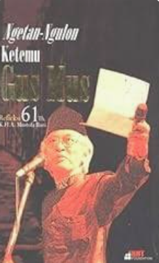 Image of Ngetan-Ngulon Ketemu Gus Mus : Refleksi 61 Th. K.H.A. Mustofa Bisri