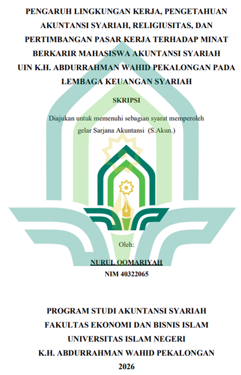 Image of Pengaruh Lingkungan Kerja, Pengetahuan Akuntansi Syariah Religiusitas, dan Pertimbangan Pasar Kerja Terhadap Nilai Berkarir Mahasiswa Akuntansi Syariah UIN K.H Abdurrahman Wahid Pekalongan pada Lembaga Keuangan Syariah