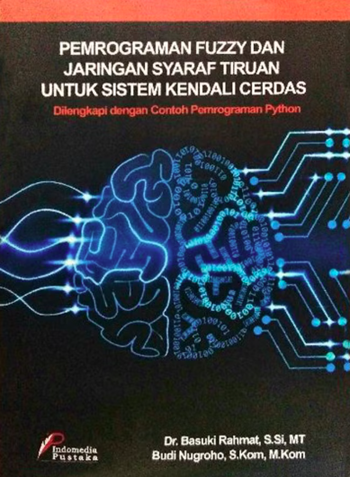 Image of Pemrograman Fuzzy dan Jaringan Syaraf Tiruan untuk Sistem Kendali Cerdas