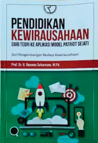 Image of Pendidikan Kewirausahaan dari Teori ke Aplikasi Model Patriot Sejati