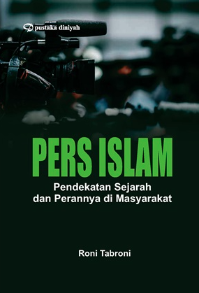 Image of Pers Islam Pendekatan Sejarah dan Perannya di Masyarakat
