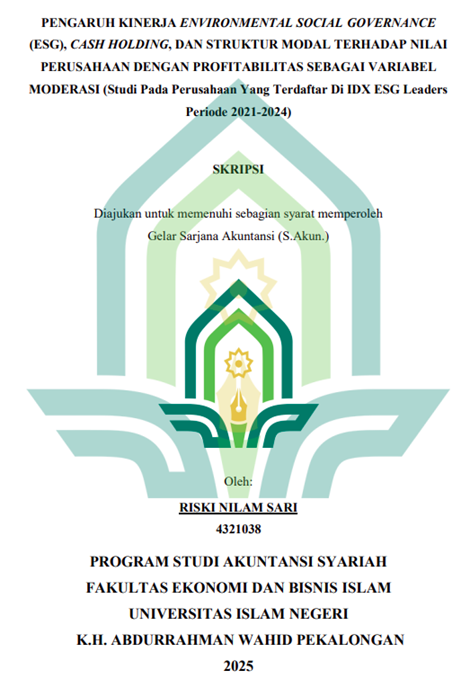 Image of Pengaruh Kinerja Environmental Social Governance (ESG), Cash Holding, dan Struktur Modal Terhadap Nilai Perusahaan Dengan Profitabilitas Sebagai Variabel Moderasi (Studi Pada Perusahaan Yang Terdaftar di IDX ESG Leaders Periode 2021-2024)