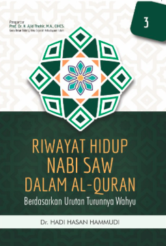 Image of Riwayat Hidup Nabi SAW Dalam Al-Quran Berdasarkan Urutan Turunnya Wahyu Jilid III