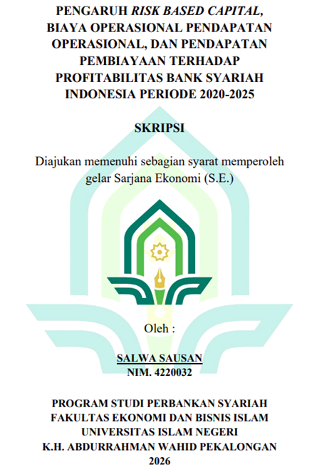 Image of Pengaruh Risk Based Capital, Biaya Operasional Pendapatan Operasional, Dan Pendapatan Pembiayaan Terhadap Profitabilitas Bank Syraiah Indonesia Periode 2020-2025