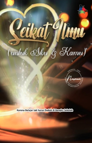 Image of Seikat Ilmu (untuk Aku dan Kamu) Karena Belajar Tak Harus Duduk di Bangku Sekolah