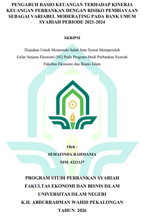 Image of Pengaruh Rasio Keuangan Terhadap Kinerja Keuangan Perbankan dengan Risiko Pembiayaan Sebagai Variabel Moderating pada Bank Umum Syariah Periode 2021-2024