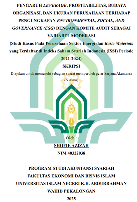 Image of Pengaruh Leverage, Profitabilitas, Budaya Organisasi, dan Ukuran Perusahaan terhadap Pengungkapan Environmental, Social, and Governance (ESG) dengan Komite Audit Sebagai Variabel Moderasi (Studi Kasus pada Perusahaan Sektor Energi dan Basic Materials yang Terdaftar di Indeks Saham Syariah Indonesia (ISSI) Periode 2021-2024)
