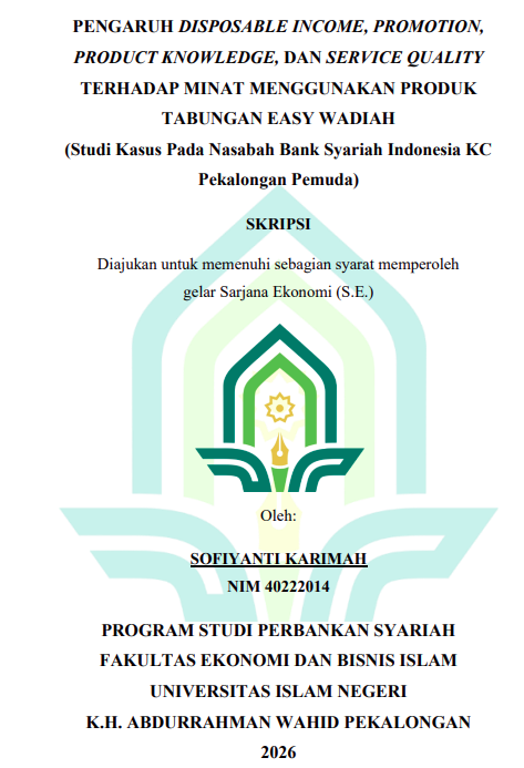 Image of Pengaruh Disposable Income, Promotion, Product Knowledge, dan Service Quality Terhadap Minat Menggunakan Produk Tabungan Easy Wadiah (Studi Kasus Pada Nasabah Bank Syariah Indonesia KC Pekalongan Pemuda)