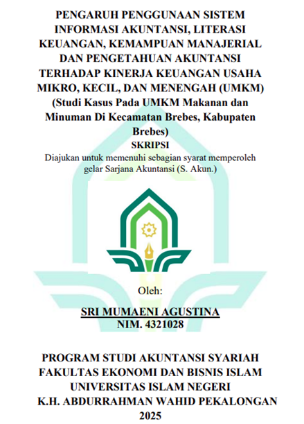 Image of Pengaruh Penggunaan Sistem Informasi Akuntansi, Literasi Keuangan, Kemampuan Manajerial dan Pengetahuan Akuntansi Terhadap Kinerja Keuangan Usaha Mikro, Kecil, dan Menengah (UMKM) (Studi Kasus pada UMKM Makanan dan Minuman di Kecamatan Brebes Kabupaten Brebes)