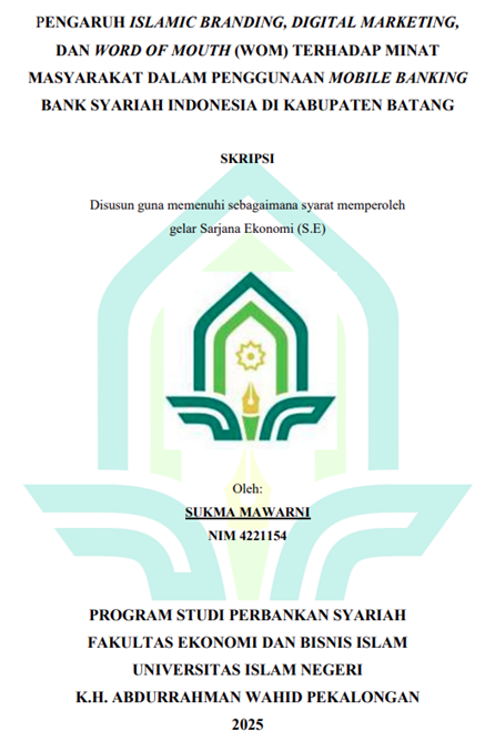 Image of Pengaruh Islamic Branding, Digital Marketing, dan Word of Mouth (WOM) Terhadap Minat Masyarakat Dalam Penggunaan Mobile Banking Bank Syariah Indonesia di Kabupaten Batang