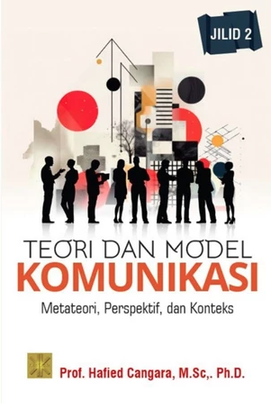 Image of Teori dan Model Komunikasi Metateori, Perspektif, dan Konteks Jilid 2