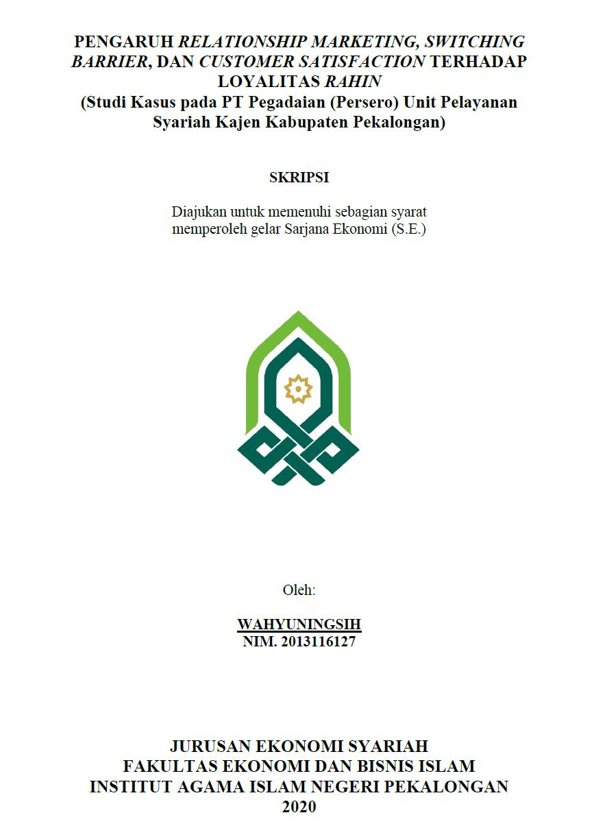Image of Pengaruh Relationship Marketing, Switching Barrier, dan Customer Satisfication Terhadap Loyalitas Rahin (Studi Kasus pada PT Pegadaian (Persero) Unit Pelayanan Syariah Kajen Kabupaten Pekalongan)